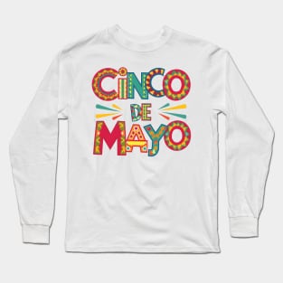 Cinco De Mayo Celebration Long Sleeve T-Shirt